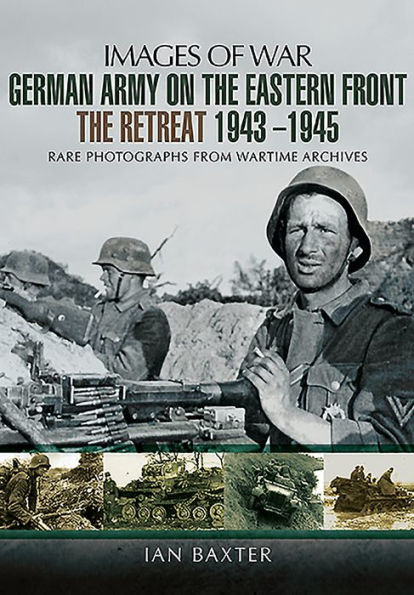 German Army on The Eastern Front - Retreat 1943 1945