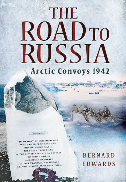 The Road To Russia: Arctic Convoys 1942