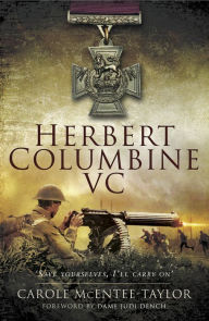 Title: Herbert Columbine VC, Author: Carole McEntee-Taylor