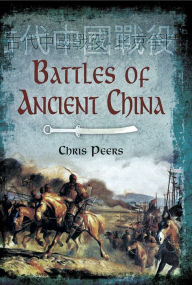 Title: Battles of Ancient China, Author: Chris Peers