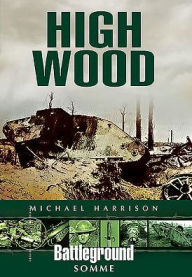Title: High Wood, Author: Michael Harrison
