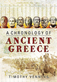 Title: A Chronology of Ancient Greece, Author: Timothy Venning