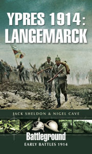 Title: Ypres 1914: Langemarck, Author: Jack Sheldon