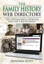 The Family History Web Directory: The Genealogical Websites You Can't Do Without