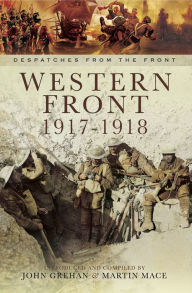 Title: Western Front, 1917-1918, Author: John Grehan