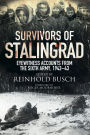 Survivors of Stalingrad: Eyewitness Accounts from the 6th Army, 1942-43