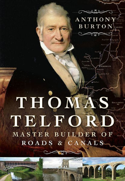 Thomas Telford : Master Builder of Roads and Canals