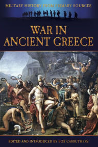 Title: War in Ancient Greece, Author: Bob Carruthers