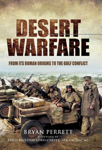 Desert Warfare: From Its Roman Origins to the Gulf Conflict