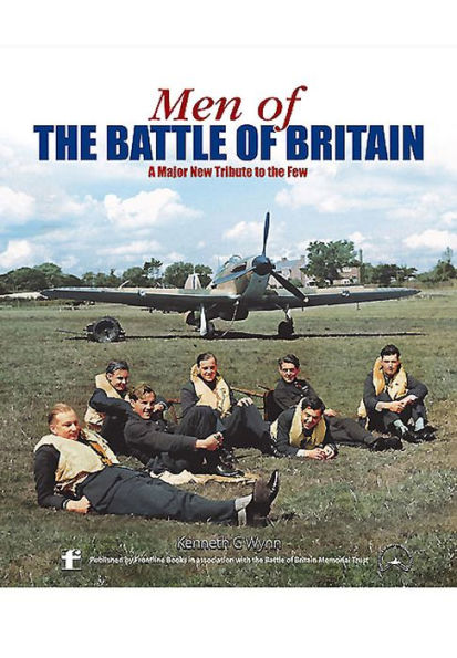 Men of The Battle Britain: A Major New Tribute to Few