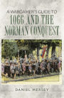 A Wargamer's Guide to 1066 and the Norman Conquest