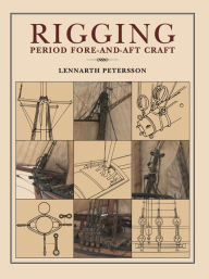 Title: Rigging: Period Fore-and-Aft Craft, Author: Lennarth Petersson