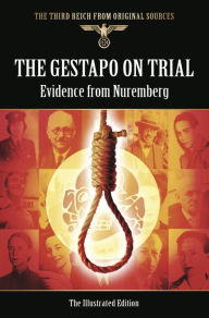 Title: The Gestapo on Trial: Evidence from Nuremberg, Author: Bob Carruthers