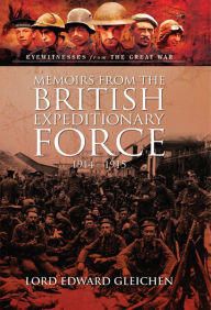 Title: Memoirs from the British Expeditionary Force, 1914-1915, Author: Edward Gleichen