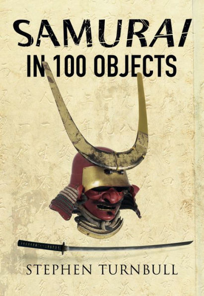 Samurai in 100 Objects