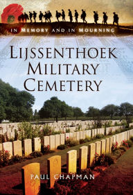 Title: Lijssenthoek Military Cemetery, Author: Paul Chapman