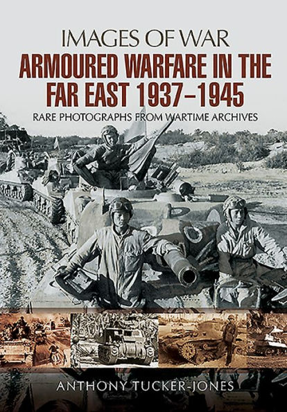 Armoured Warfare the Far East 1937 - 1945