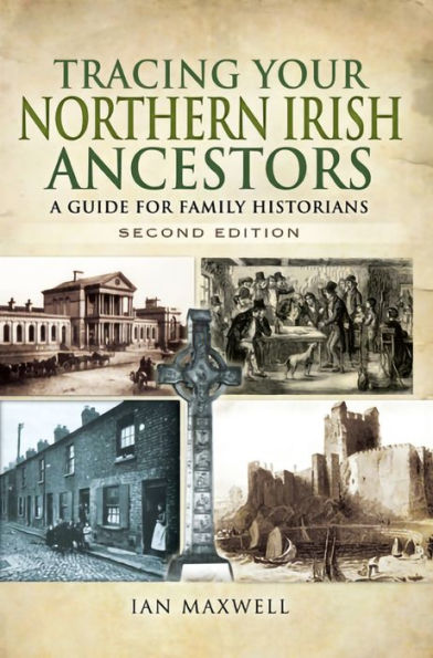 Tracing Your Northern Irish Ancestors: A Guide for Family Historians