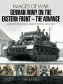 German Army on the Eastern Front-The Advance