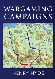Title: Wargaming Campaigns, Author: Henry Hyde