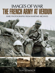 Title: The French Army at Verdun, Author: Ian Sumner