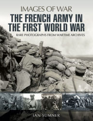 Title: The French Army in the First World War, Author: Ian Sumner