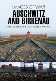 Title: Auschwitz and Birkenau, Author: Ian Baxter