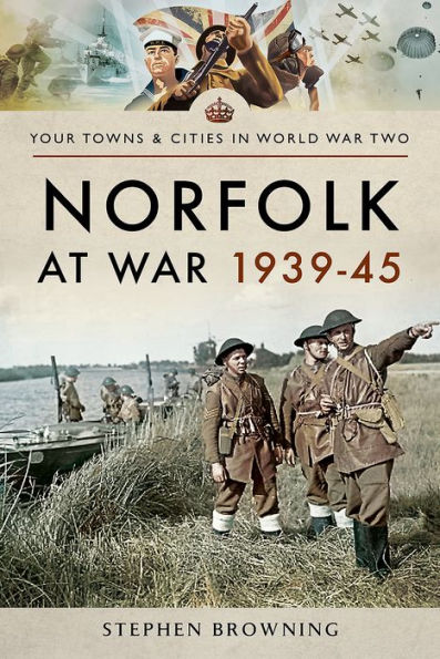 Norfolk at War 1939-45