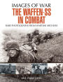 The Waffen-SS in Combat