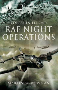 Title: RAF Night Operations, Author: Martin W. Bowman