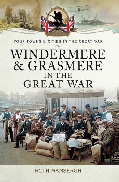 Windermere & Grasmere in the Great War