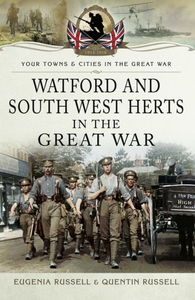 Watford and South West Herts in the Great War