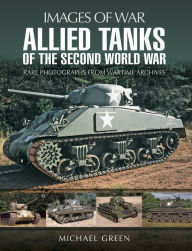 Title: Allied Tanks of the Second World War, Author: Michael Green