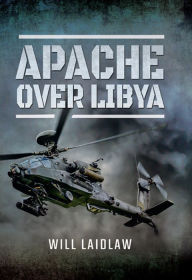 Title: Apache Over Libya, Author: Will Laidlaw