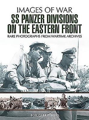 SS Panzer Divisions on the Eastern Front