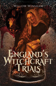 Title: England's Witchcraft Trials, Author: Willow Winsham