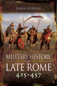 Free ebooks in jar format download Military History of Late Rome 425-457 DJVU PDF MOBI (English Edition) by Ilkka Syvänne 9781399021593
