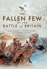 Title: The Fallen Few of the Battle of Britain, Author: Nigel McCrery