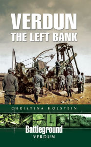 Title: Verdun: The Left Bank, Author: Christina Holstein
