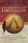 In the Name of Lykourgos: The Rise and Fall of the Spartan Revolutionary Movement (243-146 BC)