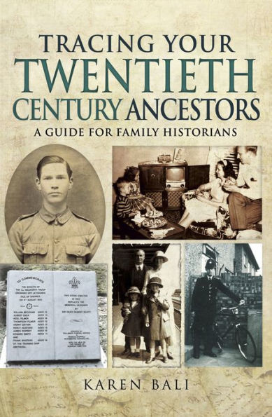 Tracing Your Twentieth-Century Ancestors: A Guide for Family Historians