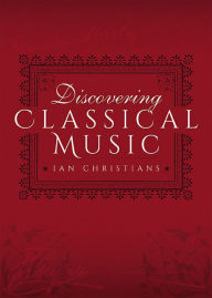 Title: Discovering Classical Music, Author: Ian Christians