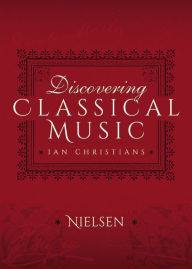 Title: Discovering Classical Music: Nielsen: His Life, The Person, His Music, Author: Ian Christians