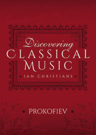 Title: Discovering Classical Music: Prokofiev, Author: Ian Christians
