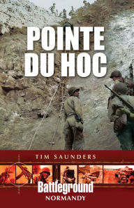 Title: Pointe du Hoc, 1944, Author: Tim Saunders