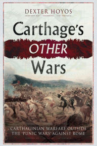 Download ebook format prc Carthage's Other Wars: Carthaginian Warfare Outside the 'Punic Wars' Against Rome in English