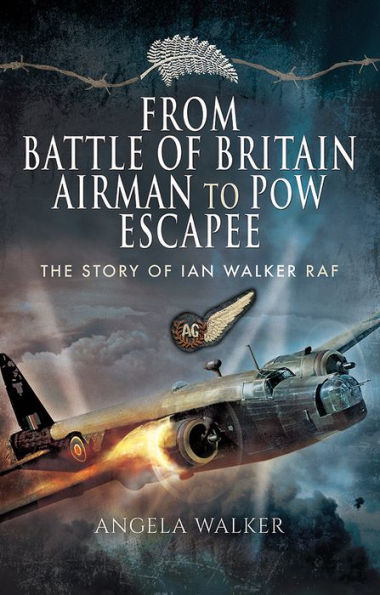 From Battle of Britain Airman to PoW Escapee: The Story Ian Walker RAF