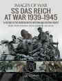 SS Das Reich at War, 1939-1945: A History of the Division on the Western and Eastern Fronts