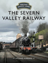 Title: The Severn Valley Railway, Author: Adam Young