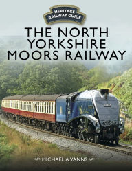 Title: The North Yorkshire Moors Railway, Author: Adam Young